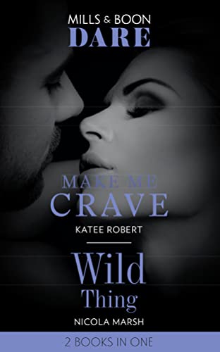 Imagen de archivo de Make Me Crave / Wild Thing: Make Me Crave (The Make Me Series) / Wild Thing (Dare) a la venta por AwesomeBooks