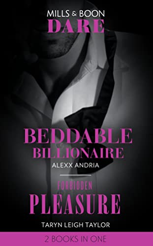 Stock image for Beddable Billionaire: Beddable Billionaire / Forbidden Pleasure (Dare) for sale by AwesomeBooks