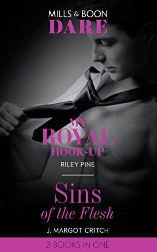 Beispielbild fr My Royal Hook-Up: My Royal Hook-Up / Sins of the Flesh (Dare) zum Verkauf von Goldstone Books
