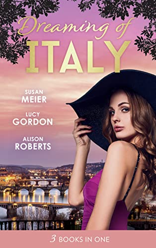 Stock image for Dreaming Of  Italy: Daring to Trust the Boss / Reunited with Her Italian Ex / The Forbidden Prince for sale by AwesomeBooks