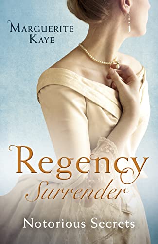 Stock image for Regency Surrender: Notorious Secrets: The Soldier's Dark Secret / The Soldier's Rebel Lover for sale by WorldofBooks