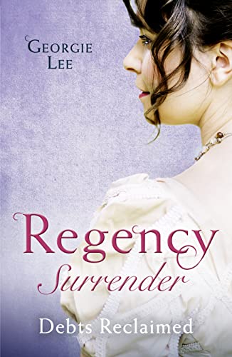 Stock image for Regency Surrender: Debts Reclaimed: A Debt Paid in Marriage / A Too Convenient Marriage for sale by WorldofBooks
