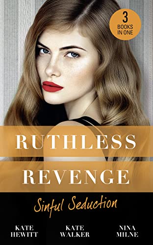 Stock image for Ruthless Revenge: Sinful Seduction: Demetriou Demands His Child / Olivero's Outrageous Proposal / Rafael's Contract Bride for sale by AwesomeBooks