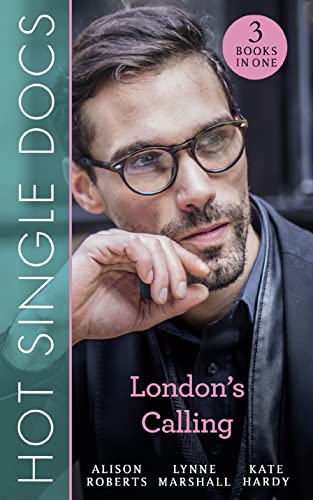 9780263268331: Hot Single Docs: London's Calling: 200 Harley Street: The Proud Italian (200 Harley Street) / 200 Harley Street: American Surgeon in London (200 ... The Soldier Prince (200 Harley Street)