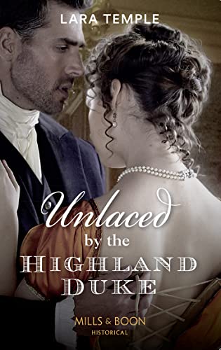 Stock image for Unlaced By The Highland Duke: Book 2 (The Lochmore Legacy) for sale by WorldofBooks
