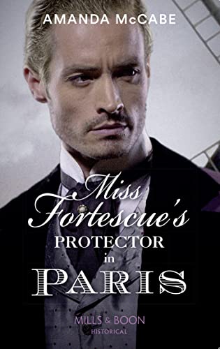 Beispielbild fr Miss Fortescue's Protector In Paris: Book 3 (Debutantes in Paris) zum Verkauf von WorldofBooks