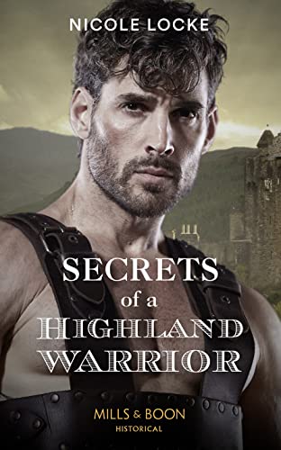 9780263269185: Secrets Of A Highland Warrior (The Lochmore Legacy, Book 4)