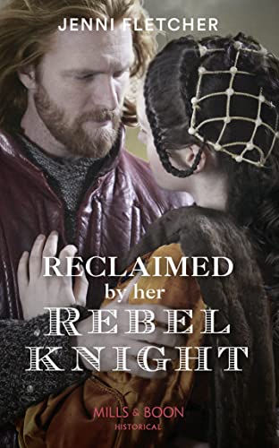 Stock image for Reclaimed By Her Rebel Knight for sale by WorldofBooks