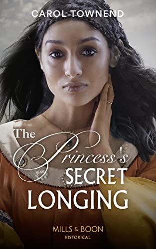Stock image for The Princess's Secret Longing: Book 2 (Princesses of the Alhambra) for sale by WorldofBooks