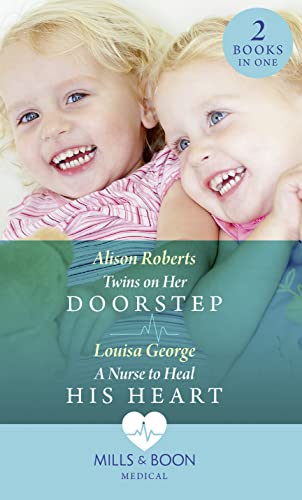 Imagen de archivo de Twins On Her Doorstep: Twins on Her Doorstep / A Nurse to Heal His Heart a la venta por WorldofBooks