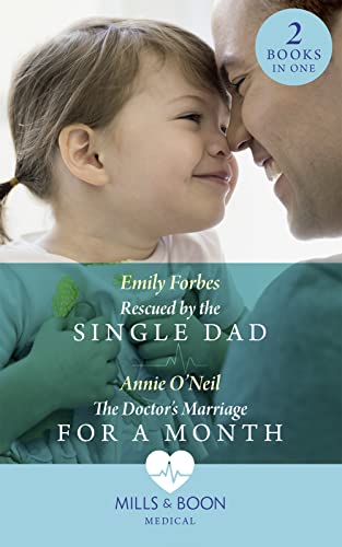 9780263269628: Rescued By The Single Dad: Rescued by the Single Dad / The Doctor's Marriage for a Month