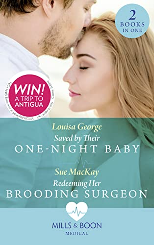 Stock image for Saved By Their One-Night Baby: Saved by Their One-Night Baby (SOS Docs) / Redeeming Her Brooding Surgeon (SOS Docs) (Medical) for sale by Goldstone Books