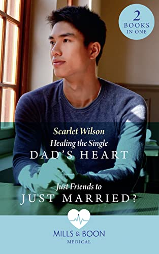 Beispielbild fr Healing The Single Dad's Heart / Just Friends To Just Married?: Healing the Single Dad's Heart (The Good Luck Hospital) / Just Friends to Just . Good Luck Hospital) (Doctors Under the Stars) zum Verkauf von WorldofBooks