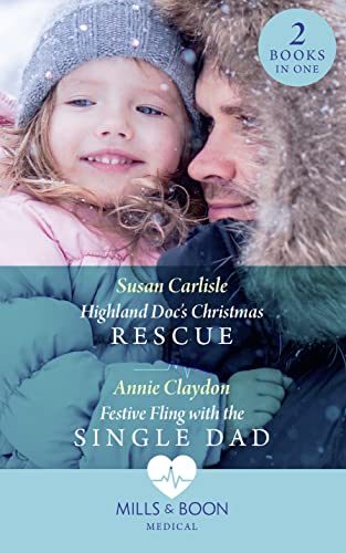 Stock image for Highland Doc's Christmas Rescue / Festive Fling With The Single Dad: Highland Doc's Christmas Rescue (Pups that Make Miracles) / Festive Fling with the Single Dad (Pups that Make Miracles) for sale by WorldofBooks