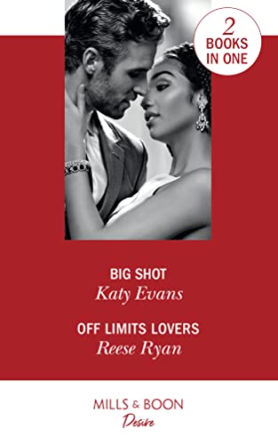 Stock image for Big Shot: Big Shot / Off Limits Lovers (Texas Cattleman  s Club: Houston) (Desire) for sale by Goldstone Books