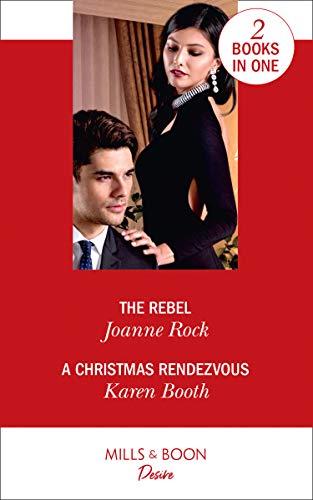 Stock image for The Rebel / A Christmas Rendezvous (Desire) for sale by Reuseabook