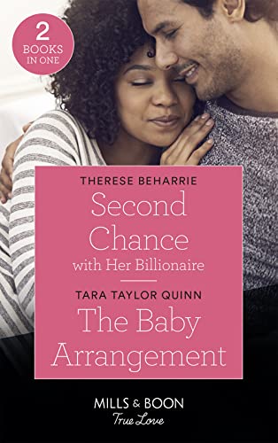 Imagen de archivo de Second Chance With Her Billionaire: Second Chance with Her Billionaire (Billionaires for Heiresses) / The Baby Arrangement (The Daycare Chronicles) . Boon True Love) (Billionaires for Heiresses) a la venta por AwesomeBooks