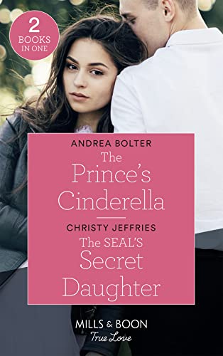 Stock image for The Prince's Cinderella : The Prince's Cinderella / the SEAL's Secret Daughter (American Heroes) for sale by Better World Books Ltd