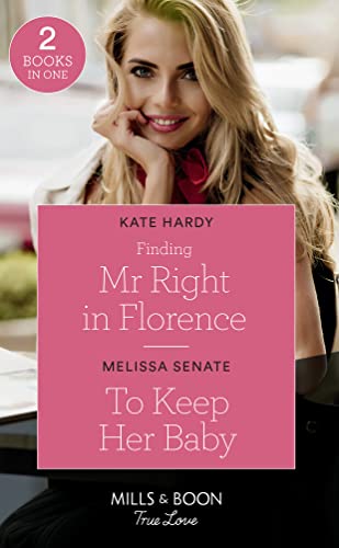 Beispielbild fr Finding Mr Right In Florence: Finding Mr Right in Florence / To Keep Her Baby (The Wyoming Multiples) (Mills & Boon True Love) zum Verkauf von AwesomeBooks