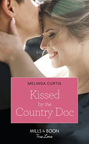 Beispielbild fr Kissed By The Country Doc: Book 1 (The Mountain Monroes) zum Verkauf von WorldofBooks