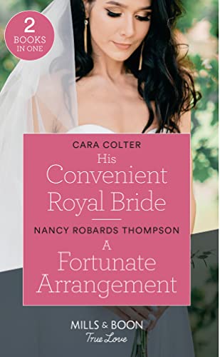 Stock image for His Convenient Royal Bride: His Convenient Royal Bride / A Fortunate Arrangement (The Fortunes of Texas: The Lost Fortunes) (Mills & Boon True Love) for sale by AwesomeBooks