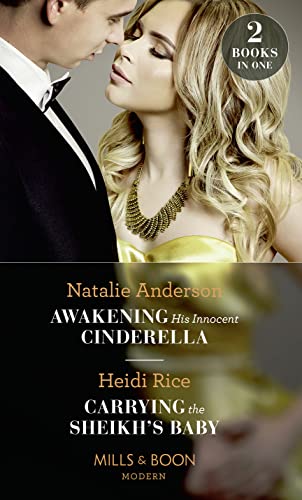 Beispielbild fr Awakening His Innocent Cinderella: Awakening His Innocent Cinderella / Carrying the Sheikh's Baby (One Night With Consequences) (Mills & Boon Modern) zum Verkauf von WorldofBooks