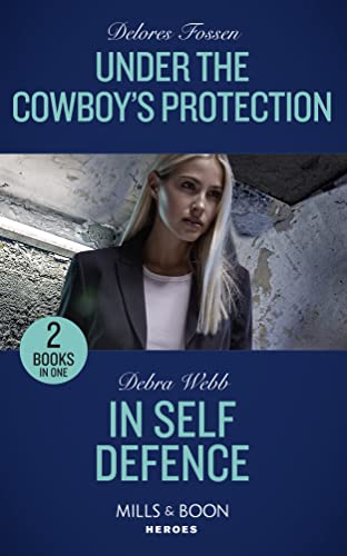 Beispielbild fr Under The Cowboy's Protection: Under the Cowboy's Protection / In Self Defence (A Winchester, Tennessee Thriller) (Mills Boon Heroes) zum Verkauf von Front Cover Books