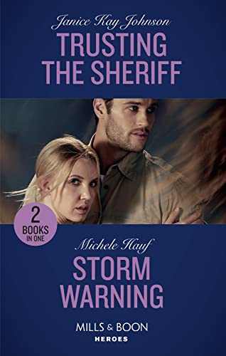Beispielbild fr Trusting The Sheriff: Trusting the Sheriff / Storm Warning (Mills & Boon Heroes) zum Verkauf von WorldofBooks
