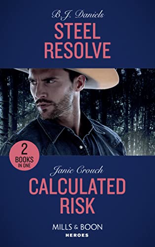Stock image for Steel Resolve: Steel Resolve (Cardwell Ranch: Montana Legacy) / Calculated Risk (The Risk Series: A Bree and Tanner Thriller) (Mills & Boon Heroes) (Cardwell Ranch: Montana Legacy) for sale by Book Deals