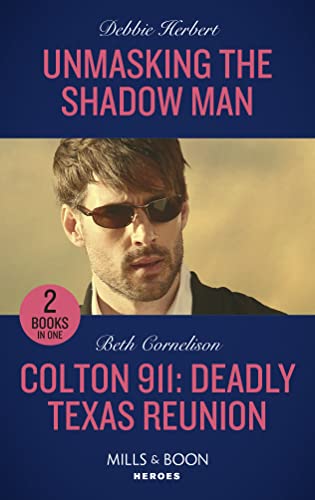 Beispielbild fr Unmasking The Shadow Man / Colton 911: Deadly Texas Reunion: Unmasking the Shadow Man / Colton 911: Deadly Texas Reunion (Colton 911) zum Verkauf von WorldofBooks