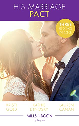 Stock image for His Marriage Pact: The Rancher's Marriage Pact / The Rancher's One-Week Wife / Terms of a Texas Marriage for sale by WorldofBooks