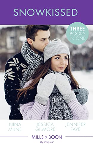 Stock image for Snowkissed: Christmas Kisses with Her Boss / Proposal at the Winter Ball / The Princes Christmas Vow for sale by Greener Books