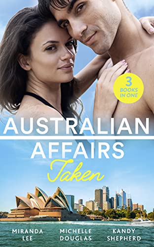 9780263275254: Australian Affairs: Taken: Taken Over by the Billionaire / An Unlikely Bride for the Billionaire / Hired by the Brooding Billionaire