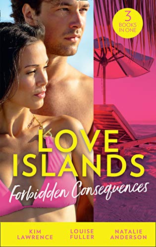 Stock image for Love Islands: Forbidden Consequences: Her Nine Month Confession / Claiming His Wedding Night / The Secret That Shocked De Santis for sale by Reuseabook