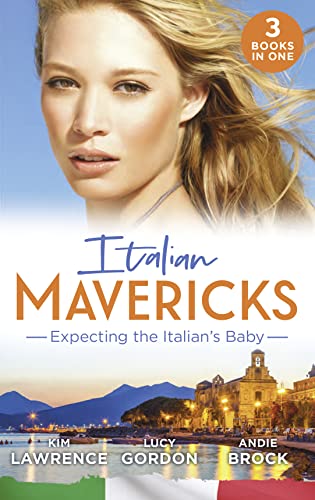 Stock image for Italian Mavericks: Expecting The Italian's Baby: One Night to Wedding Vows / Expecting the Fellani Heir / The Shock Cassano Baby (One Night With Consequences) for sale by WorldofBooks