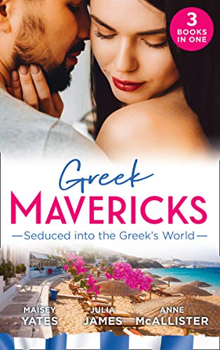 9780263275667: Greek Mavericks: Seduced Into The Greek's World: Carides's Forgotten Wife / Captivated by the Greek / The Return of Antonides