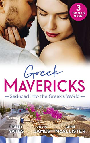 Stock image for Greek Mavericks: Seduced into the Greek's World : Carides's Forgotten Wife / Captivated by the Greek / the Return of Antonides for sale by Better World Books: West