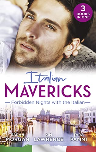 Stock image for Italian Mavericks: Forbbiden Nights With The Italian: The Forbidden Ferrara / Surrendering to the Italian's Command / The Unwanted Conti Bride for sale by AwesomeBooks