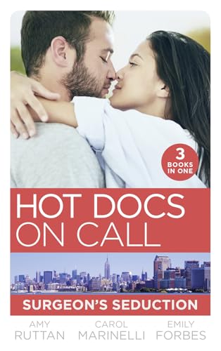 Stock image for Hot Docs On Call: Surgeon's Seduction: One Night in New York (New York City Docs) / Seduced by the Heart Surgeon (The Hollywood Hills Clinic) / Falling for the Single Dad (The Hollywood Hills Clinic) for sale by AwesomeBooks