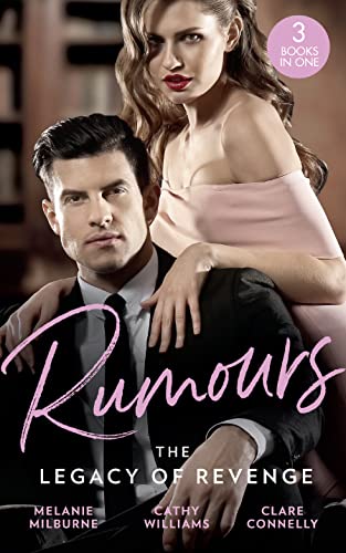 Imagen de archivo de Rumours: The Legacy Of Revenge: The Most Scandalous Ravensdale (The Ravensdale Scandals) / Legacy of His Revenge / Bought for the Billionaire's Revenge a la venta por GF Books, Inc.