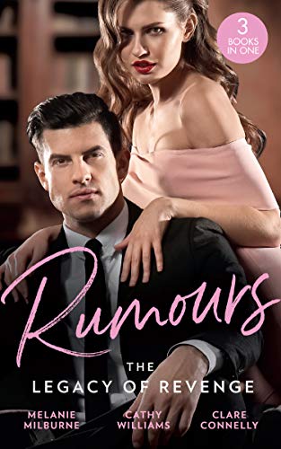 Stock image for Rumours: The Legacy Of Revenge: The Most Scandalous Ravensdale (The Ravensdale Scandals) / Legacy of His Revenge / Bought for the Billionaire's Revenge for sale by GF Books, Inc.