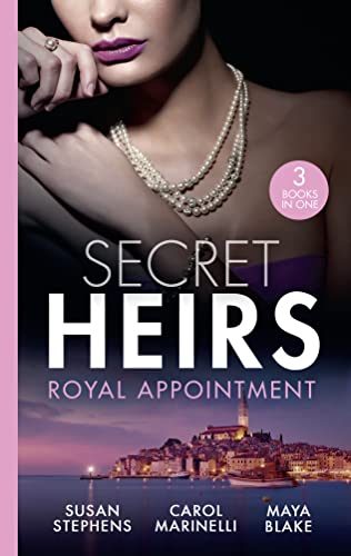 Stock image for Secret Heirs: Royal Appointment: A Night of Royal Consequences / The Sheikh's Baby Scandal / The Sultan Demands His Heir for sale by GF Books, Inc.
