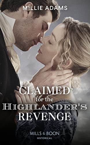 Imagen de archivo de Claimed For The Highlander's Revenge: Book 1 (Scandalous Society Brides) a la venta por WorldofBooks