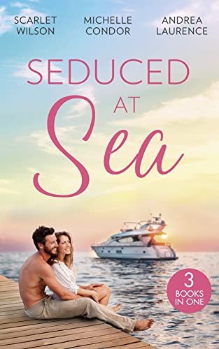 Stock image for Seduced At Sea: His Last Chance at Redemption (Dark, Demanding and Delicious) / Holiday with the Millionaire (Tycoons in a Million) / More Than He Expected (Millionaires of Manhattan) for sale by Goldstone Books