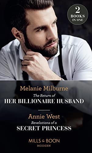 Stock image for The Return Of Her Billionaire Husband / Revelations Of A Secret Princess: The Return of Her Billionaire Husband / Revelations of a Secret Princess for sale by WorldofBooks
