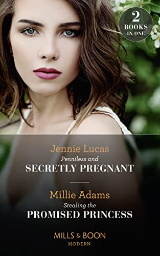 Stock image for Penniless And Secretly Pregnant / Stealing The Promised Princess: Penniless and Secretly Pregnant / Stealing the Promised Princess (Modern) for sale by AwesomeBooks