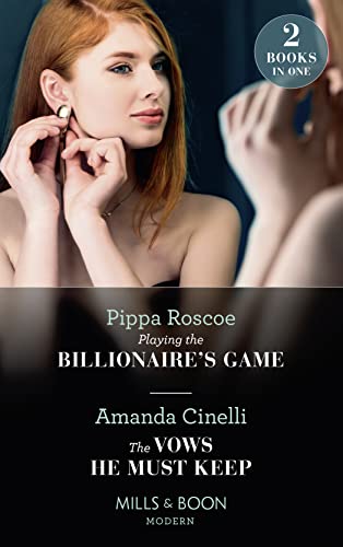 Imagen de archivo de Playing The Billionaire's Game / The Vows He Must Keep: Playing the Billionaire's Game / The Vows He Must Keep a la venta por WorldofBooks