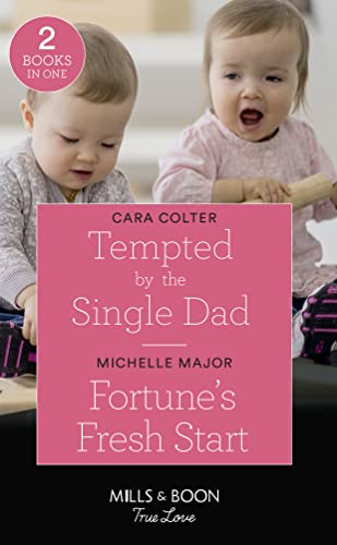 Beispielbild fr Tempted By The Single Dad / Fortune's Fresh Start: Tempted by the Single Dad / Fortune's Fresh Start (The Fortunes of Texas: Rambling Rose) zum Verkauf von WorldofBooks