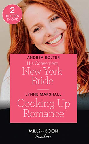 Stock image for His Convenient New York Bride / Cooking Up Romance: His Convenient New York Bride / Cooking Up Romance (The Taylor Triplets) (Mills & Boon True Love) for sale by AwesomeBooks
