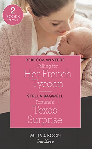 Stock image for Falling For Her French Tycoon / Fortune's Texas Surprise: Falling for Her French Tycoon (Escape to Provence) / Fortune's Texas Surprise (The Fortunes of Texas: Rambling Rose) for sale by AwesomeBooks